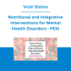 Vicki Steine - Nutritional and Integrative Interventions for Mental Health Disorders: Non-Pharmaceutical Interventions for Depression, Anxiety, Bipolar & ADHD - PESI