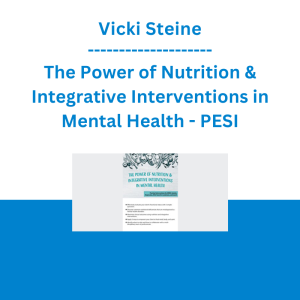Vicki Steine - The Power of Nutrition & Integrative Interventions in Mental Health - PESI
