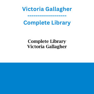 Victoria Gallagher - Complete Library