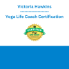 Victoria Hawkins - Yoga Life Coach Certification