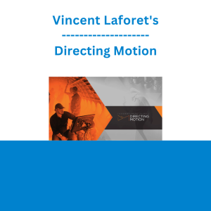 Vincent Laforet's Directing Motion