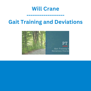 Will Crane - Gait Training and Deviations