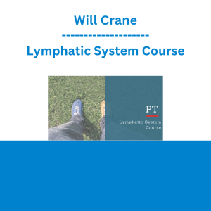 Will Crane - Lymphatic System Course