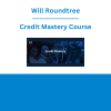 Will Roundtree - Credit Mastery Course