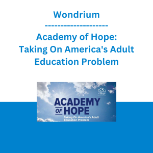 Wondrium - Academy of Hope: Taking On America's Adult Education Problem