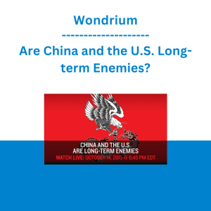 Wondrium - Are China and the U.S. Long-term Enemies?
