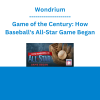 Wondrium - Game of the Century: How Baseball's All-Star Game Began