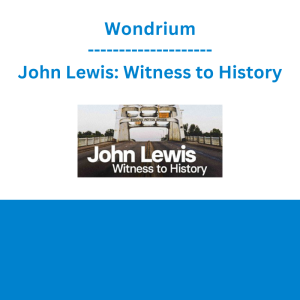 Wondrium - John Lewis: Witness to History