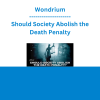 Wondrium - Should Society Abolish the Death Penalty