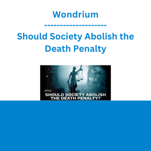 Wondrium - Should Society Abolish the Death Penalty