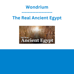 Wondrium - The Real Ancient Egypt