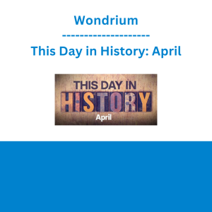 Wondrium - This Day in History: April