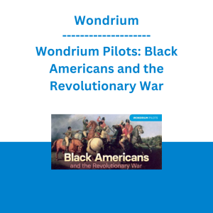 Wondrium - Wondrium Pilots: Black Americans and the Revolutionary War