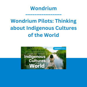 Wondrium - Wondrium Pilots: Thinking about Indigenous Cultures of the World