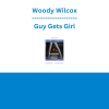 Woody Wilcox - Guy Gets Girl