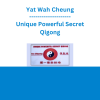 Yat Wah Cheung - Unique Powerful Secret Qigong