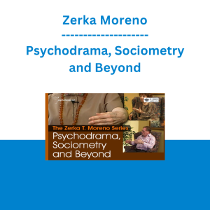 Zerka Moreno - Psychodrama, Sociometry and Beyond