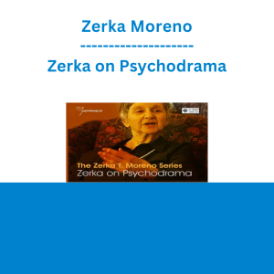 Zerka Moreno - Zerka on Psychodrama
