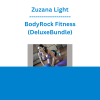 Zuzana Light - BodyRock Fitness (DeluxeBundle)