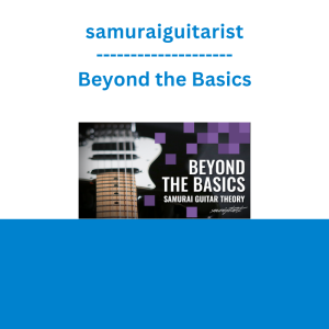 samuraiguitarist - Beyond the Basics
