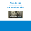 Allen Guelzo - The American Mind