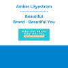 Amber Lilyestrom - Beautiful Brand - Beautiful You