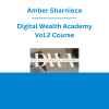 Amber Sharniece - Digital Wealth Academy Vol.2 Course