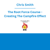 Chris Smith - The Root Force Course - Creating The Campfire Effect