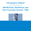 Christopher Willard - Mindfulness, Resilience, and Post Traumatic Growth - PESI