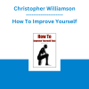 Christopher Williamson - How To Improve Yourself