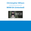 Christopher Wilson - MAM EA (Unlocked)