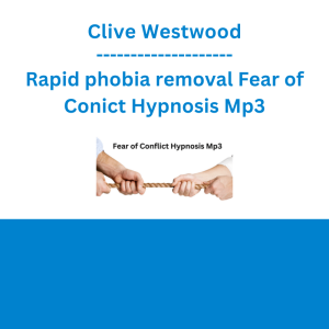 Clive Westwood - Rapid phobia removal Fear of Conict Hypnosis Mp3