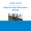 Conor Harris - Beginner Body Restoration (Ebook)