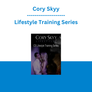 Cory Skyy - Lifestyle Training Series