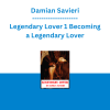 Damian Savieri - Legendary Lover 1 Becoming a Legendary Lover