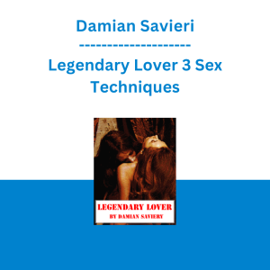 Damian Savieri - Legendary Lover 3 Sex Techniques