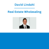David Lindahl - Real Estate Wholesaling