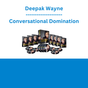 Deepak Wayne - Conversational Domination