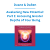 Duane & DaBen - Awakening New Potential: Part 1: Accessing Greater Depths of Your Being