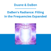 Duane & DaBen - DaBen's Radiance: Filling in the Frequencies Expanded