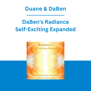 Duane & DaBen - DaBen's Radiance Self-Exciting Expanded