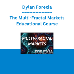 Dylan Forexia - The Multi-Fractal Markets Educational Course