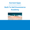 Earnest Epps - Built To Sell Ecommerce Academy
