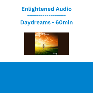 Enlightened Audio - Daydreams - 60min
