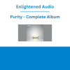 Enlightened Audio - Purity - Complete Album
