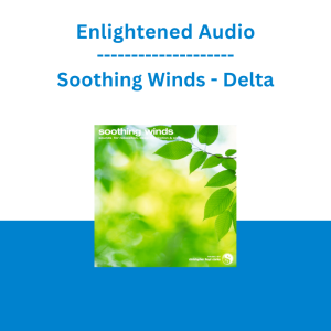 Enlightened Audio - Soothing Winds - Delta