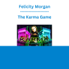 Felicity Morgan - The Karma Game