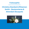 Fullosophie, Christina Stembel & Rhiannon Smith - Boutonnieres & Attendant Bouquets