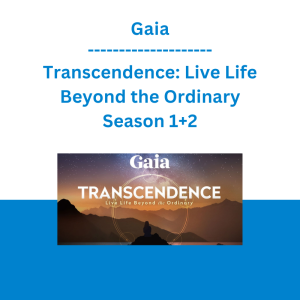 Gaia - Transcendence: Live Life Beyond the Ordinary Season 1+2