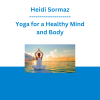 Heidi Sormaz - Yoga for a Healthy Mind and Body